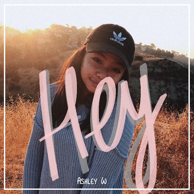 Hey - Single by Ashley W | Spotify