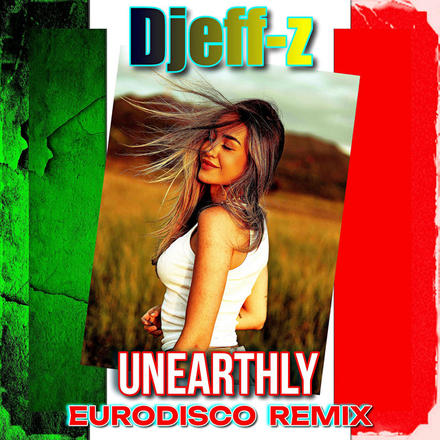 Обкладинка: Unearthly - Eurodisco Remix — Djeff-Z