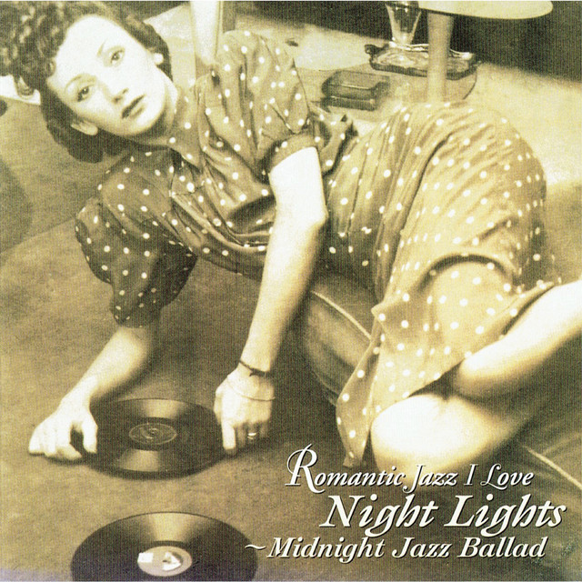 真夜中のジャズ・バラード～Night Lights