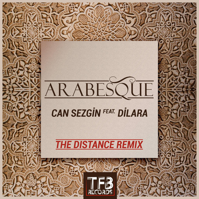 Arabesque (The Distance Remix) [feat. Dilara]