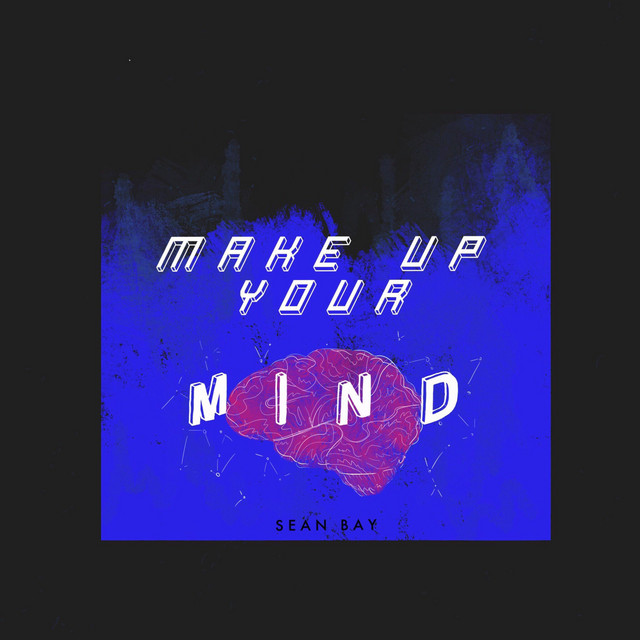 Make Up Your Mind