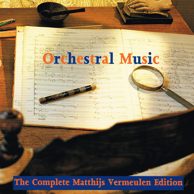 Orchestral Music (The Complete Matthijs Vermeulen Edition) cover art
