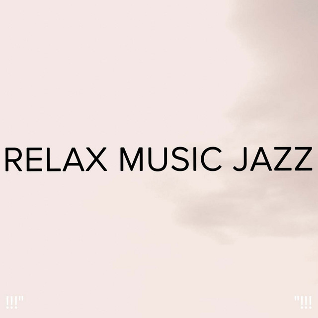 !!!" Relax Music Jazz "!!! cover art