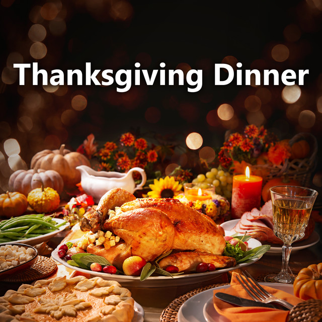 Thanksgiving Dinner - Compilation by Various Artists | Spotify