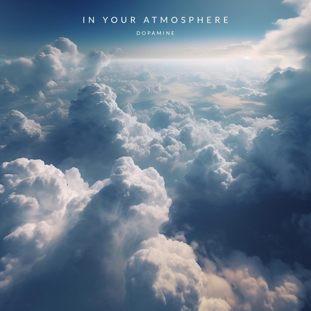 Cover art: In Your Atmosphere — Dopamine