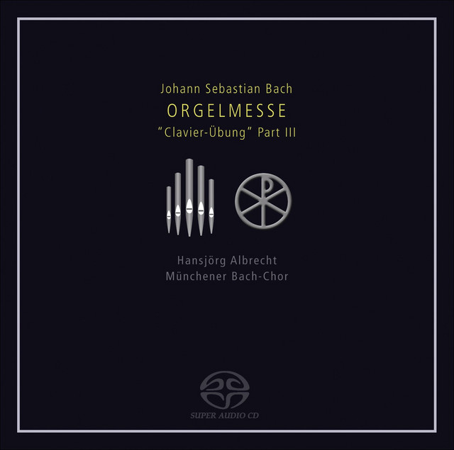 J.S. Bach: Orgelmesse (Clavier-übung Part III)