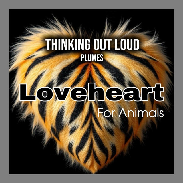 Thinking Out Loud (Loveheart For Animals)