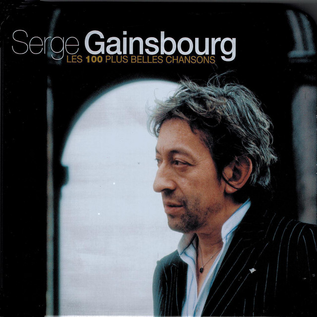 Serge Gainsbourg 「Les 100 Chansons」 Les 100 plus belles chansons - Album by Serge Gainsbourg | Spotify