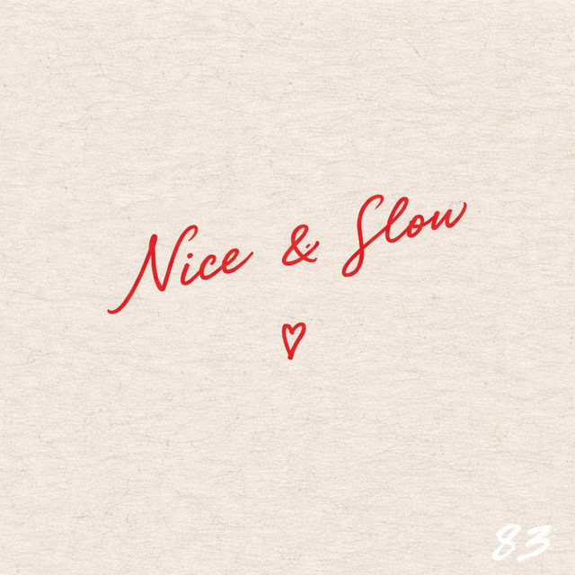 Nice & Slow
