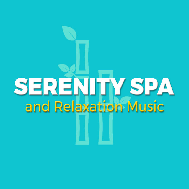 Serenity Spa and Relaxation Music