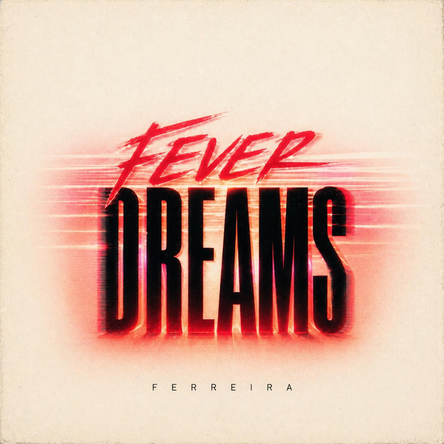 Album cover for Fever Dreams by Ferreira