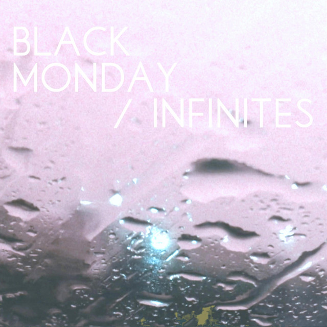 Black Monday / Infinites cover