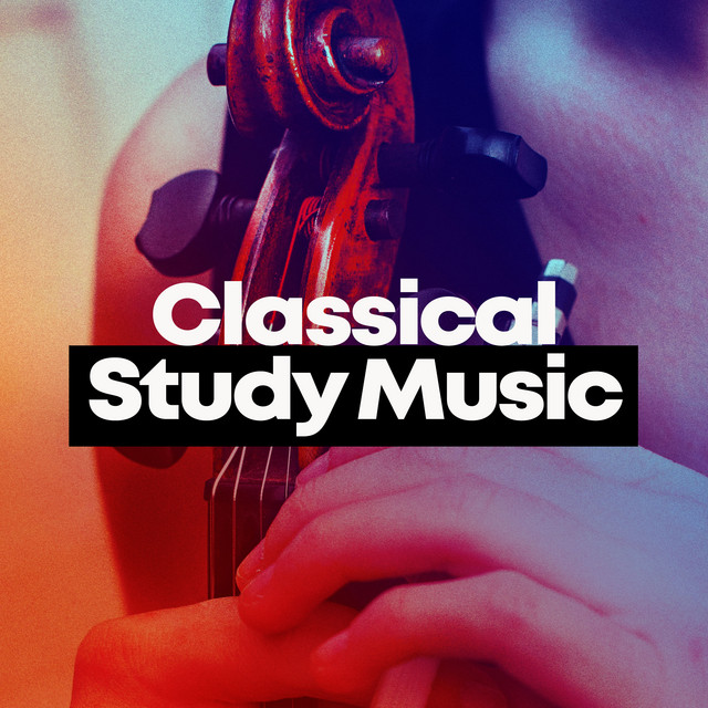 Classical Study Music ! ! ! ! - Album by Classical Study Music | Spotify