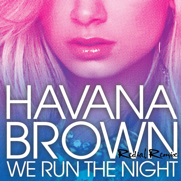 We Run The Night (Redial Remix) cover