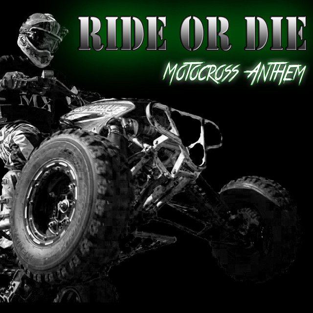 Ride or Die (Motocross Anthem)