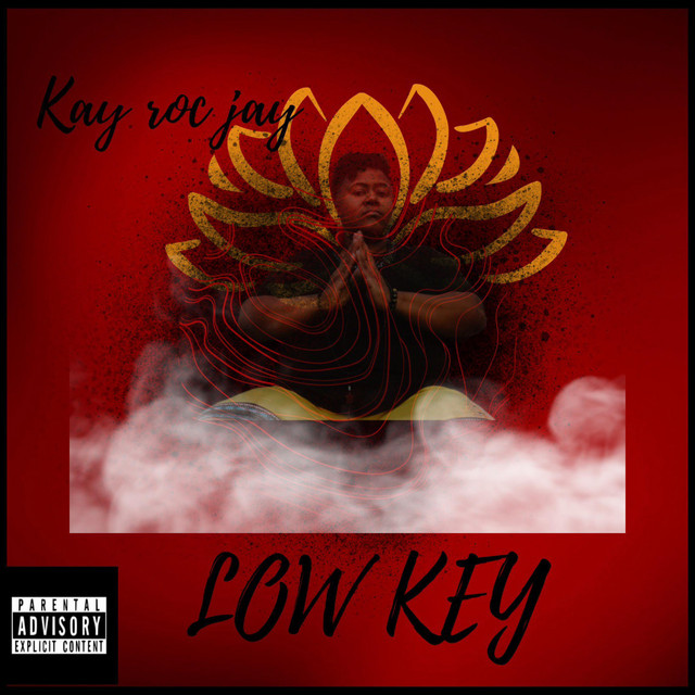 Low Key - Single by Kay Roc Jay | Spotify