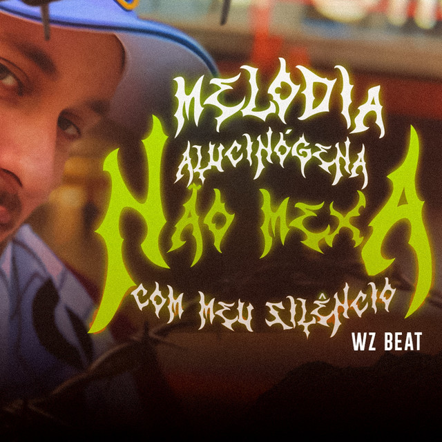 Обкладинка: Melodia Alucinógena Não Mexa Com Meu Silêncio — WZ Beat