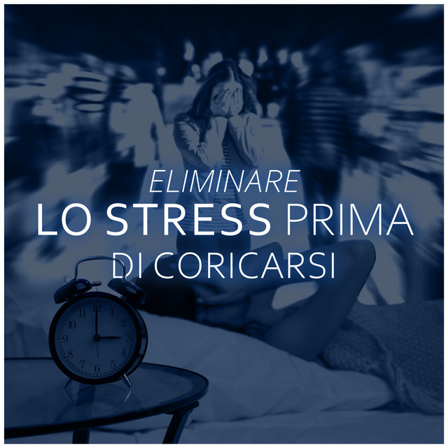 Eliminare lo stress prima di coricarsi cover art