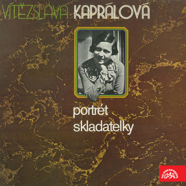 Kaprálová: Composer´s Portrait