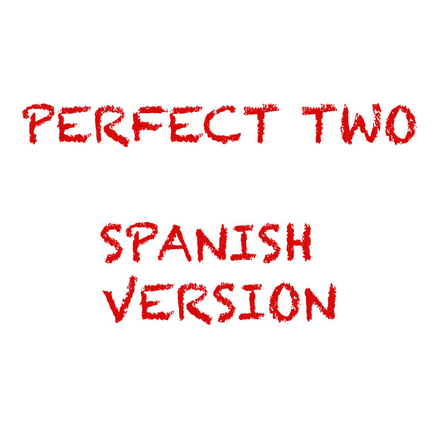 Perfect Two (Spanish Version) by Perfect Two