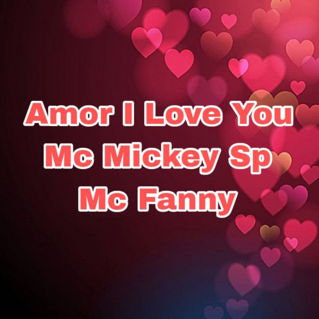 Amor I Love You - Single by Mc Mickey Sp | Spotify