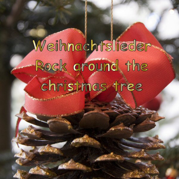 Weihnachtslieder, Rock Around The Christmas Tree