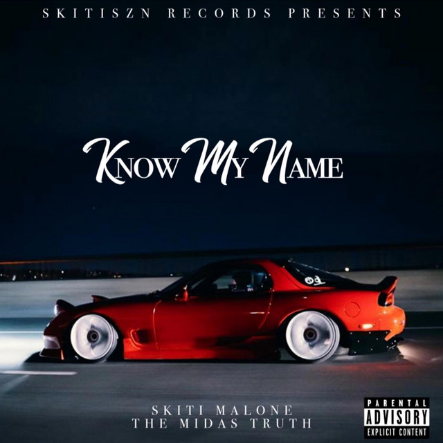 Skiti Malone, The Midas Truth – Know My Name