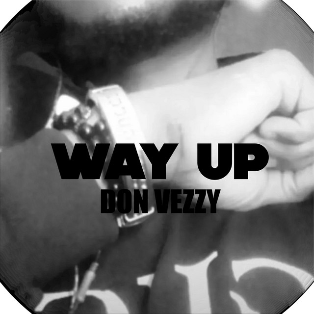 Way Up — Don Vezzy
