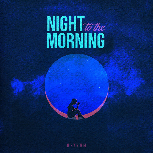 NIGHT TO THE MORNING