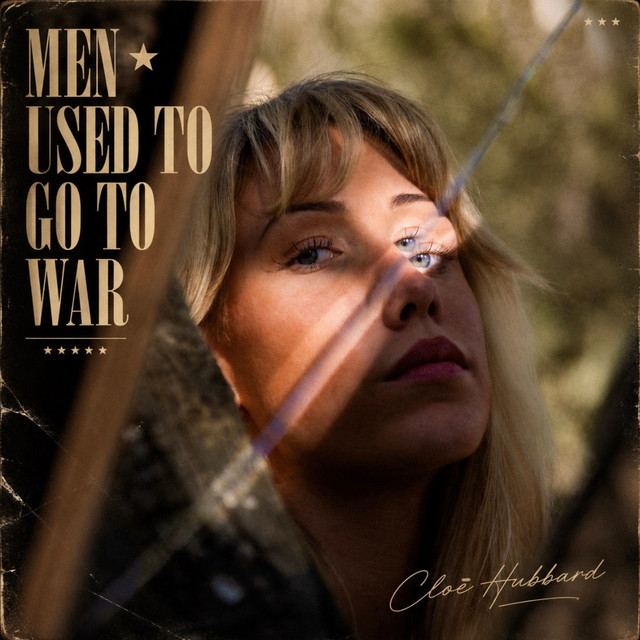 Men Used to Go to War by Cloē Hubbard