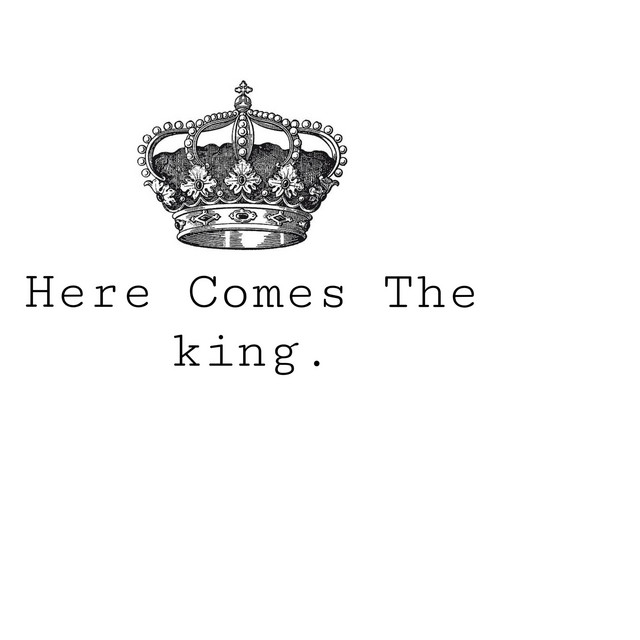 Here Comes the King
