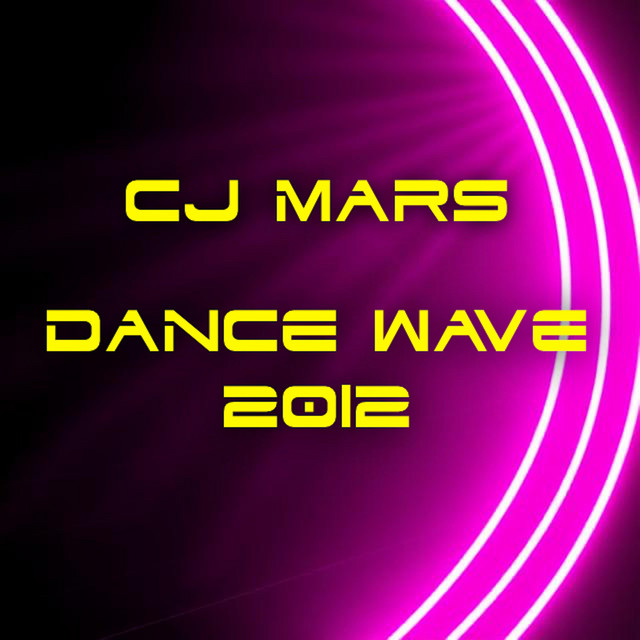 Обкладинка CJ Mars — Dance Wave 2012
