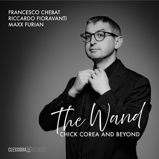 The Wand: Chick Corea and Beyond