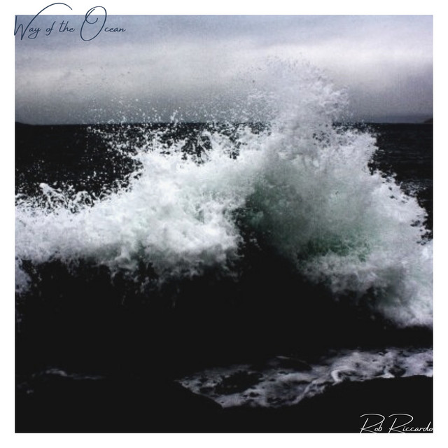 Way of the Ocean - Single by Rob Riccardo | Spotify