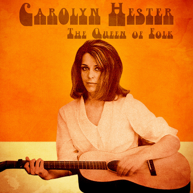 The Queen of Folk (Remastered) - Album by Carolyn Hester | Spotify
