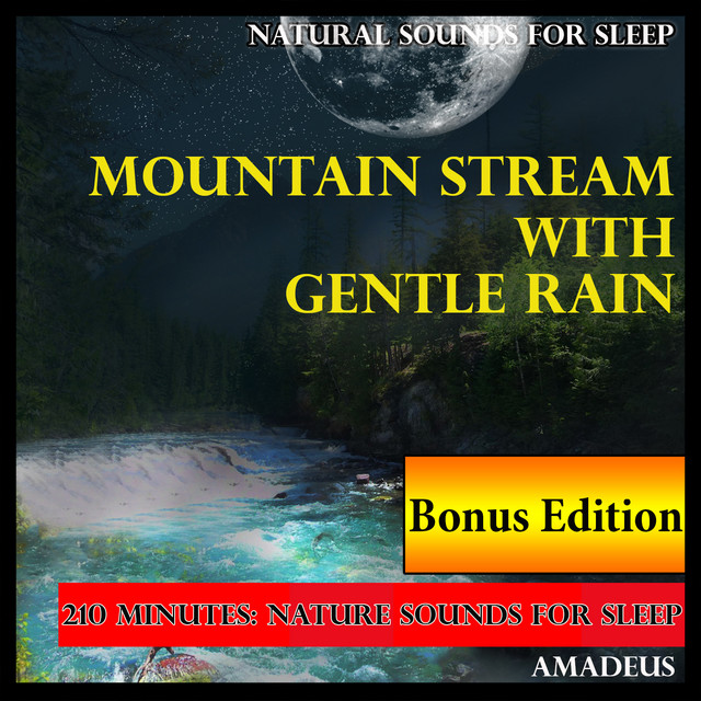 Natural Sounds for Sleep: Mountain Stream with Gentle Rain: Bonus Edition cover art