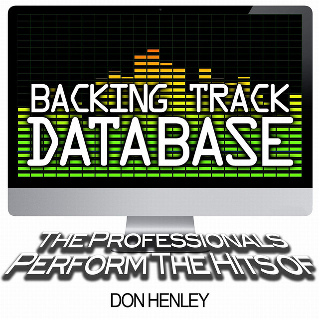 Backing Track Database - The Professionals Perform the Hits of Don Henley (Instrumental)