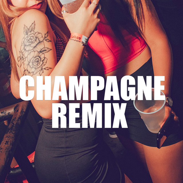 Champagne (Remix) - Single by DJ Alex Remix | Spotify