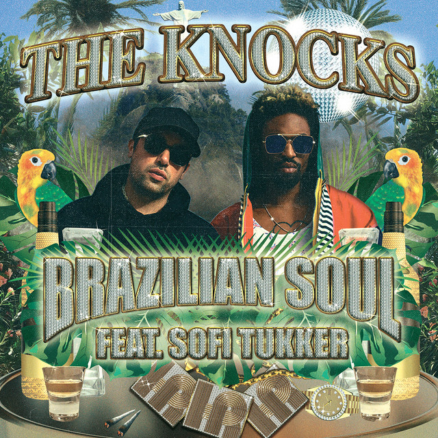 Brazilian Soul (feat. Sofi Tukker) – música e letra de The Knocks