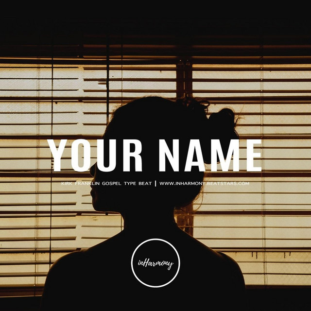 Your Name - Single by InHarmony Beats | Spotify