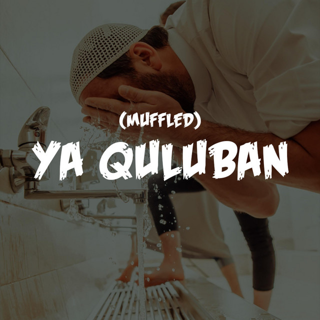 Ya Quluban Nasheed (Muffled) - Single by Nasheed Harmony | Spotify