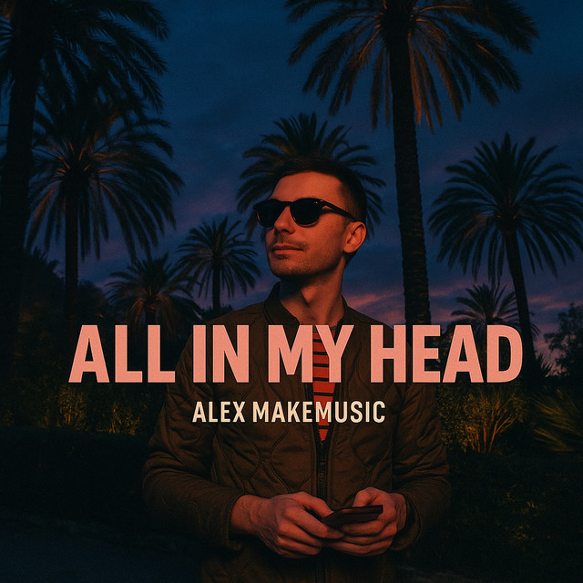Обкладинка: All in My Head — Alex MakeMusic