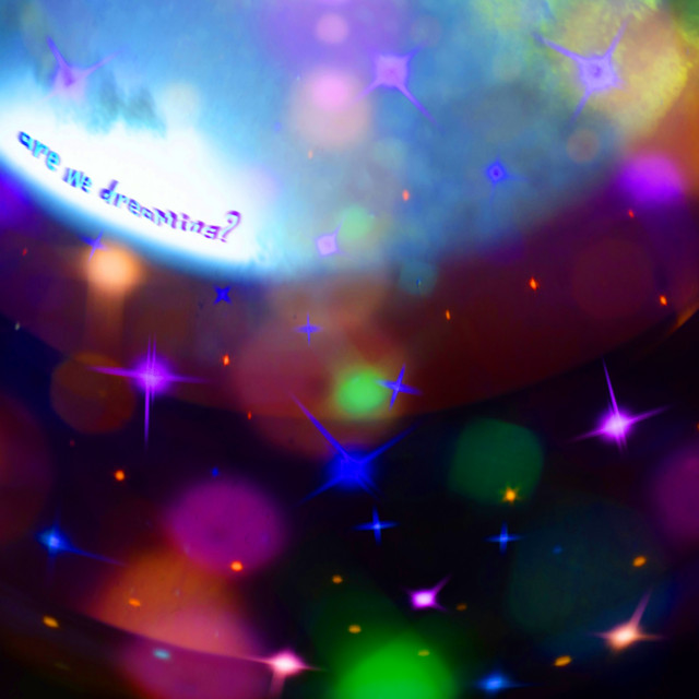 are we dreaming?