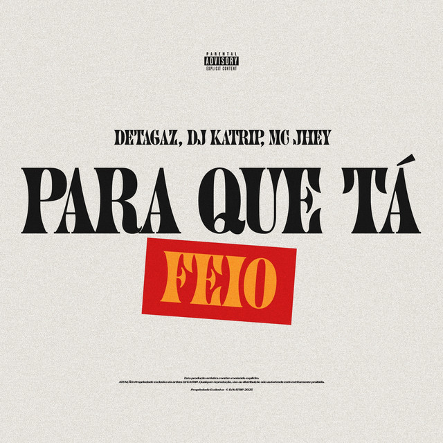 Para Que Tá Feio