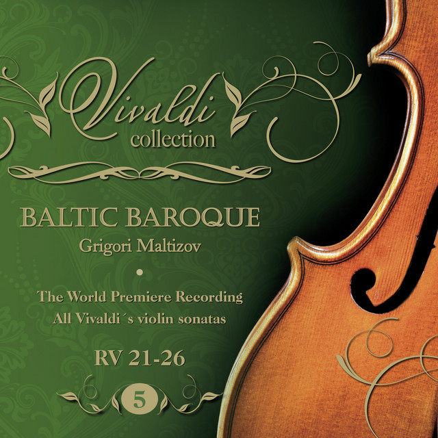 Vivaldi Collection 5 RV 21-26 the World Premiere Recording All Vivaldi Violin Sonatas Baltic Baroque / Grigori Maltizov cover art