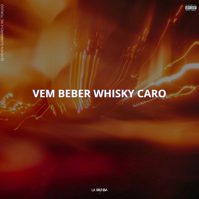 Vem Beber Whisky Caro