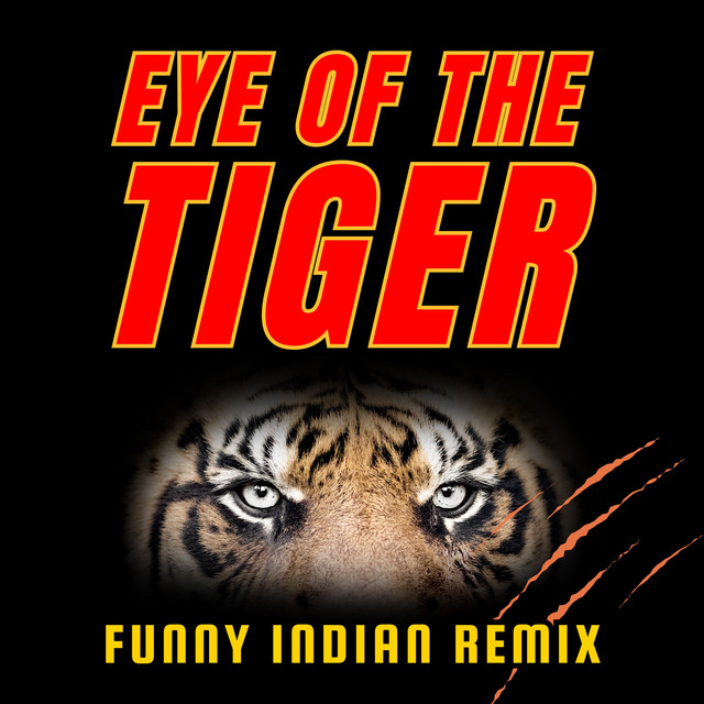 Eye of the Tiger - Funny Indian Remix - song and lyrics by Vindaloo ...