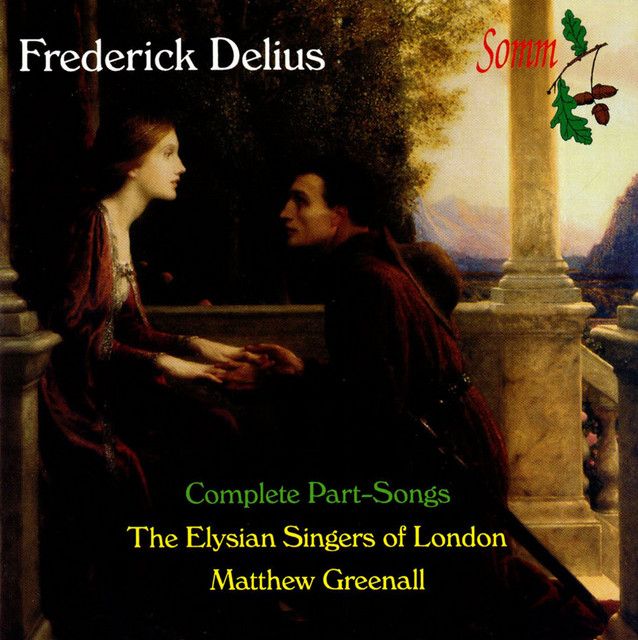 Delius: The Complete Part-Songs by Frederick Delius