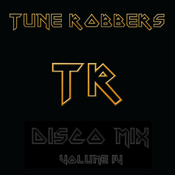 The Tune Robbers play Disco Mix Vol. 4 cover art