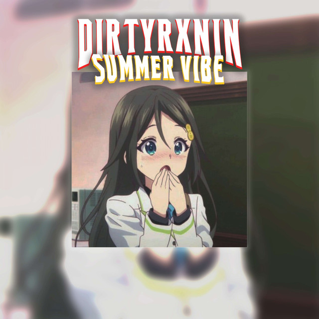 Обкладинка: Summer Vibe — DIRTYRXNIN
